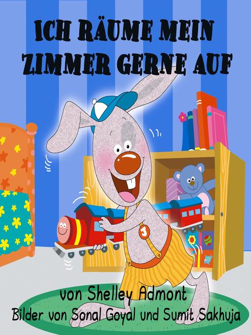 Title details for Ich räume mein Zimmer gerne auf (German Children's Book) by Shelley Admont - Available